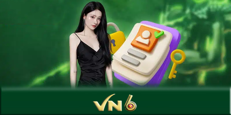 Đăng ký VN6 - Nhanh tay đăng ký VN6 để chơi game cá cược