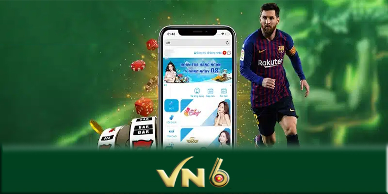 Tải App VN6 - Tải App VN6 để khám phá thế giới cá cược mới